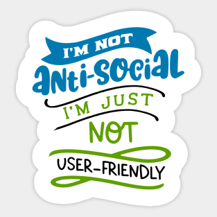 I'm just not user-friendly Sticker